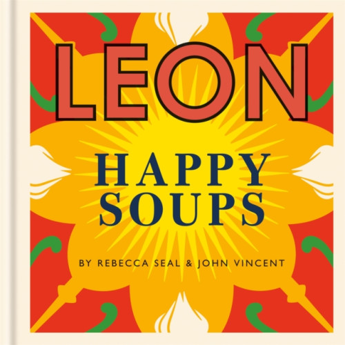 Octopus publishing group Happy Leons: LEON Happy Soups (inbunden, eng)