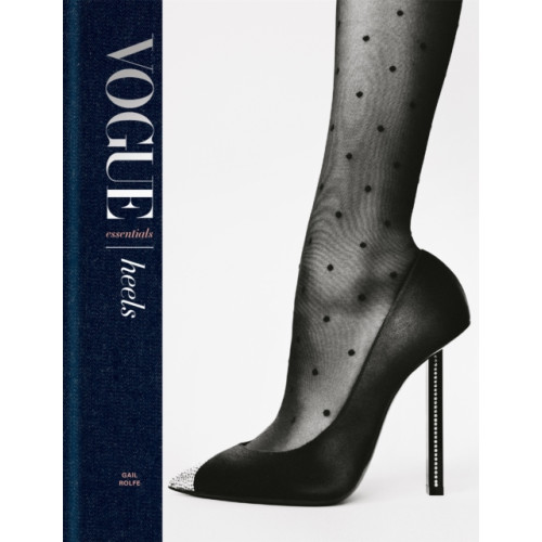 Octopus publishing group Vogue Essentials: Heels (inbunden, eng)