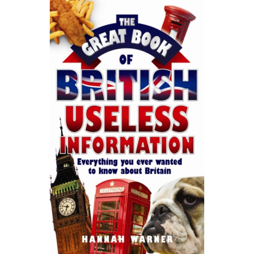 John Blake Publishing Ltd The Great Book Of British Useless Info (häftad, eng)