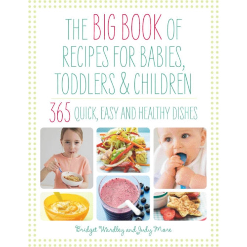 Watkins Media Limited Big Book of Recipes for Babies, Toddlers & Children (häftad, eng)