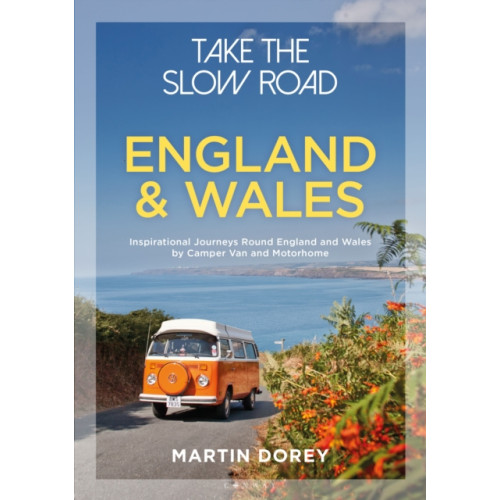 Bloomsbury Publishing PLC Take the Slow Road: England and Wales (häftad, eng)