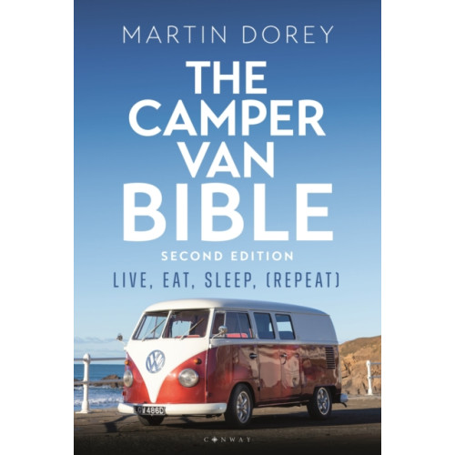 Bloomsbury Publishing PLC The Camper Van Bible 2nd edition (häftad, eng)