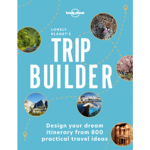 Lonely Planet Global Limited Lonely Planet's Trip Builder (inbunden, eng)