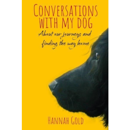 The Self-Publishing Partnership Ltd Conversations With My Dog (inbunden, eng)