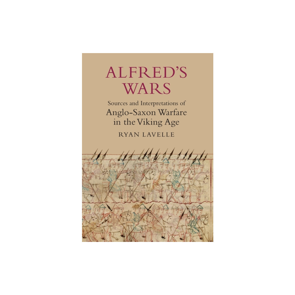 Produktbild för Alfred's Wars: Sources and Interpretations of Anglo-Saxon Warfare in the Viking Age (häftad, eng)