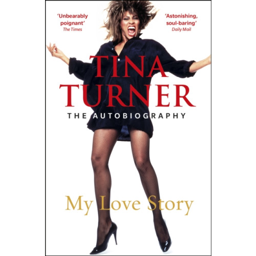 Cornerstone Tina Turner: My Love Story (Official Autobiography) (häftad, eng)
