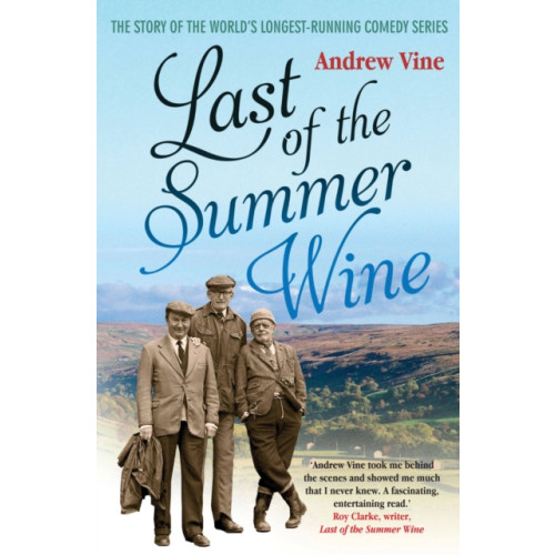 Quarto Publishing Plc Last of the Summer Wine (häftad, eng)