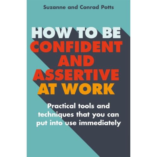 Little, Brown Book Group How to be Confident and Assertive at Work (häftad, eng)