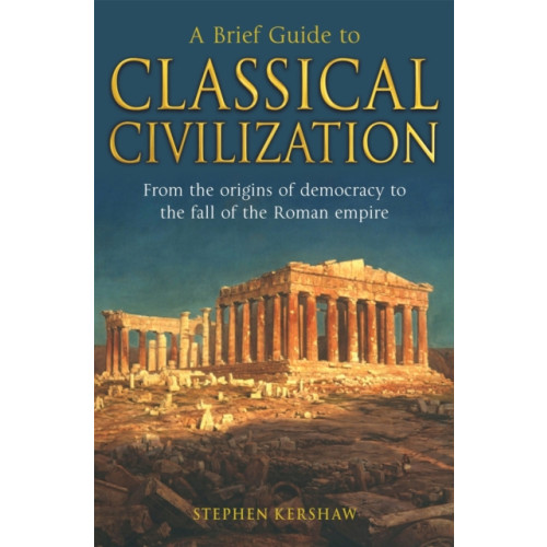 Little, Brown Book Group A Brief Guide to Classical Civilization (häftad, eng)