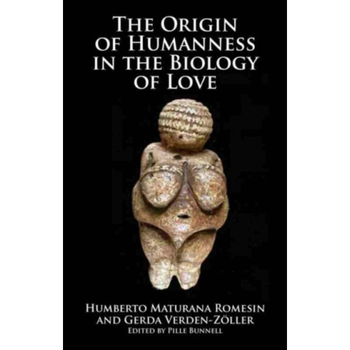 Imprint Academic Origin of Humanness in the Biology of Love (häftad, eng)