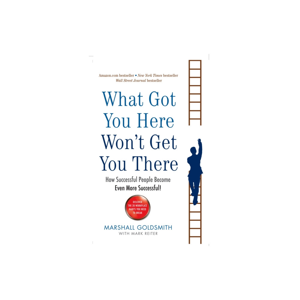 Produktbild för What Got You Here Won't Get You There (häftad, eng)