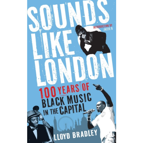 Profile Books Ltd Sounds Like London (häftad, eng)