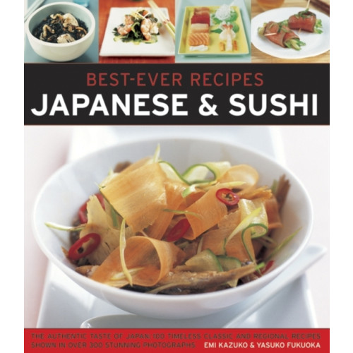 Anness publishing Best Ever Recipes: Japanese & Sushi (häftad, eng)