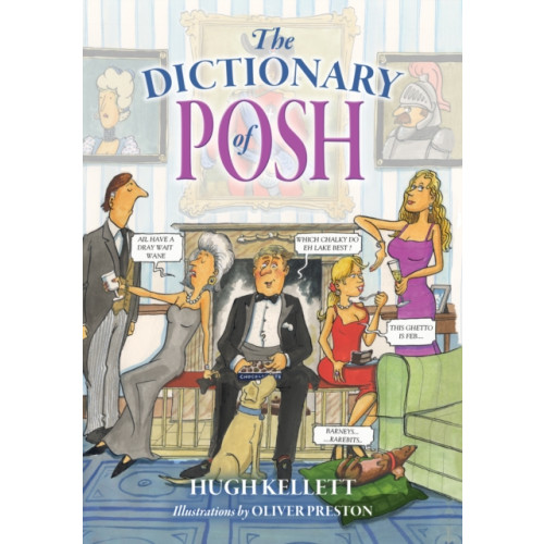 Quiller Publishing Ltd The Dictionary of Posh (häftad, eng)