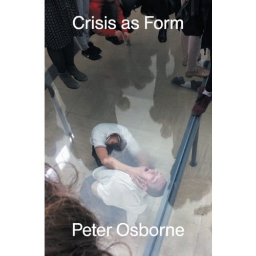 Verso Books Crisis as Form (häftad, eng)