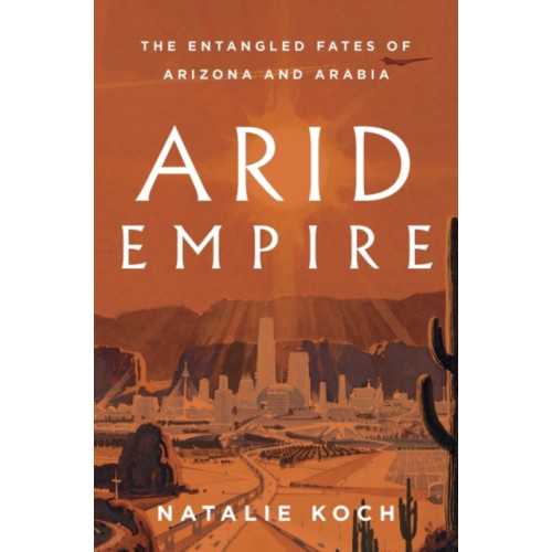 Verso Books Arid Empire (inbunden, eng)