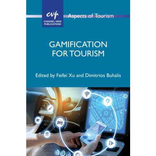 Channel View Publications Ltd Gamification for Tourism (häftad, eng)