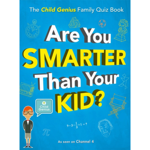 Quercus Publishing Are You Smarter Than Your Kid? (inbunden, eng)