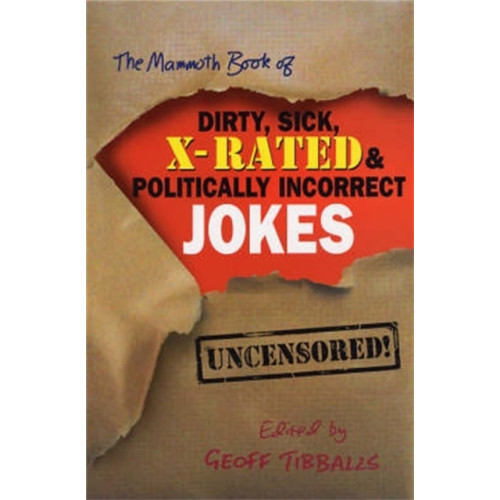 Little, Brown Book Group The Mammoth Book of Dirty, Sick, X-Rated and Politically Incorrect Jokes (häftad, eng)