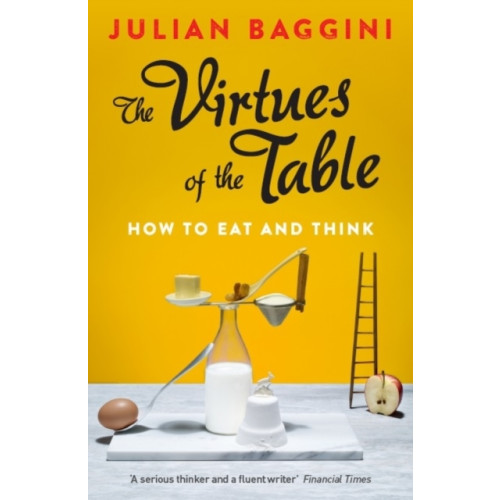 Granta Books The Virtues of the Table (häftad, eng)