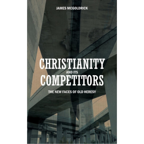 Christian Focus Publications Ltd Christianity and its Competitors (häftad, eng)