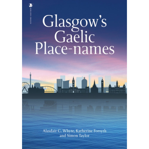 Birlinn General Glasgow's Gaelic Place-names (häftad, eng)