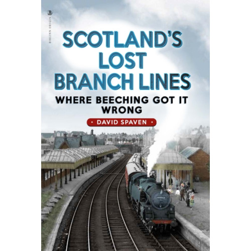 Birlinn General Scotland's Lost Branch Lines (häftad, eng)