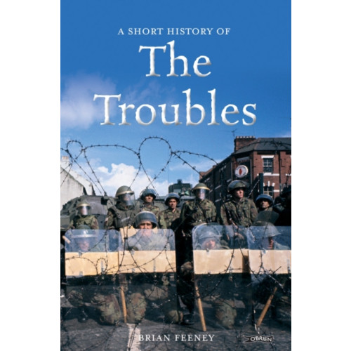 O'Brien Press Ltd A Short History of the Troubles (häftad, eng)