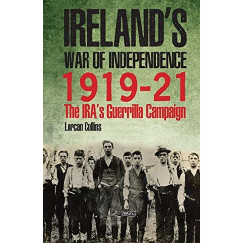 O'Brien Press Ltd Ireland's War of Independence 1919-21 (inbunden, eng)