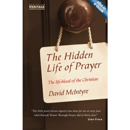 Christian Focus Publications Ltd The Hidden Life of Prayer (häftad, eng)