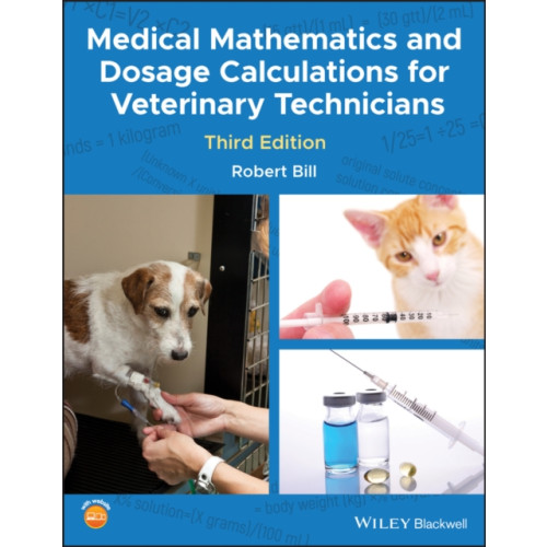John Wiley And Sons Ltd Medical Mathematics and Dosage Calculations for Veterinary Technicians (häftad, eng)