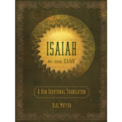 Christian Focus Publications Ltd Isaiah by the Day (inbunden, eng)