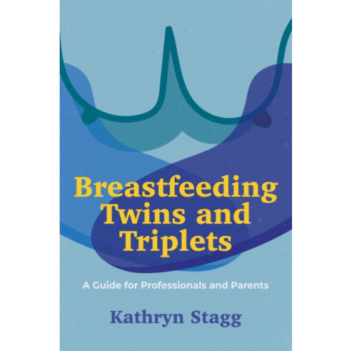 Jessica kingsley publishers Breastfeeding Twins and Triplets (häftad, eng)