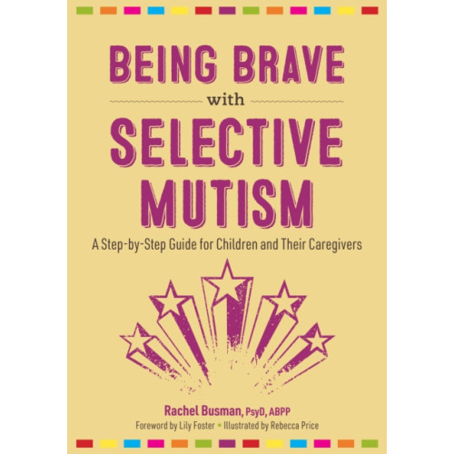 Jessica kingsley publishers Being Brave with Selective Mutism (häftad, eng)