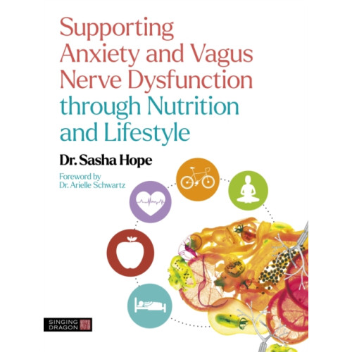 Jessica kingsley publishers Supporting Anxiety and Vagus Nerve Dysfunction through Nutrition and Lifestyle (häftad, eng)