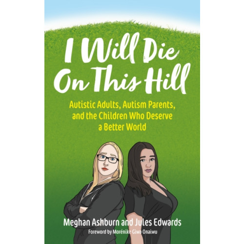 Jessica kingsley publishers I Will Die On This Hill (häftad, eng)