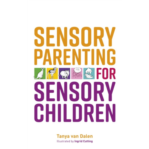 Jessica kingsley publishers Sensory Parenting for Sensory Children (häftad, eng)