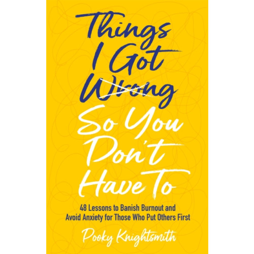 Jessica kingsley publishers Things I Got Wrong So You Don't Have To (häftad, eng)