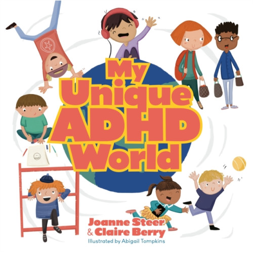 Jessica kingsley publishers My Unique ADHD World (inbunden, eng)