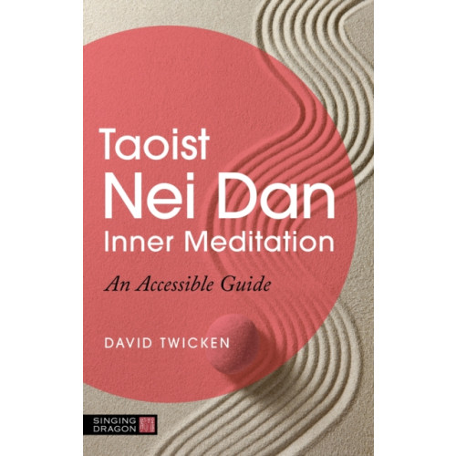 Jessica kingsley publishers Taoist Nei Dan Inner Meditation (häftad, eng)