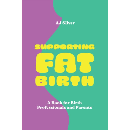 Jessica kingsley publishers Supporting Fat Birth (häftad, eng)