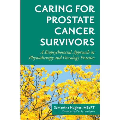 Jessica kingsley publishers Caring for Prostate Cancer Survivors (häftad, eng)