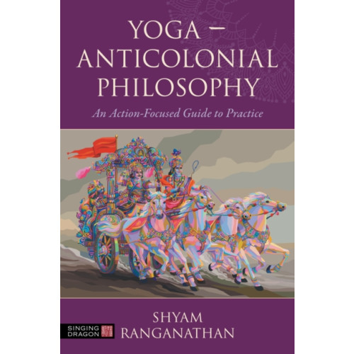 Jessica kingsley publishers Yoga – Anticolonial Philosophy (häftad, eng)