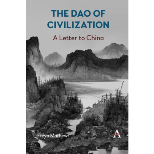 Anthem press The Dao of Civilization (häftad, eng)