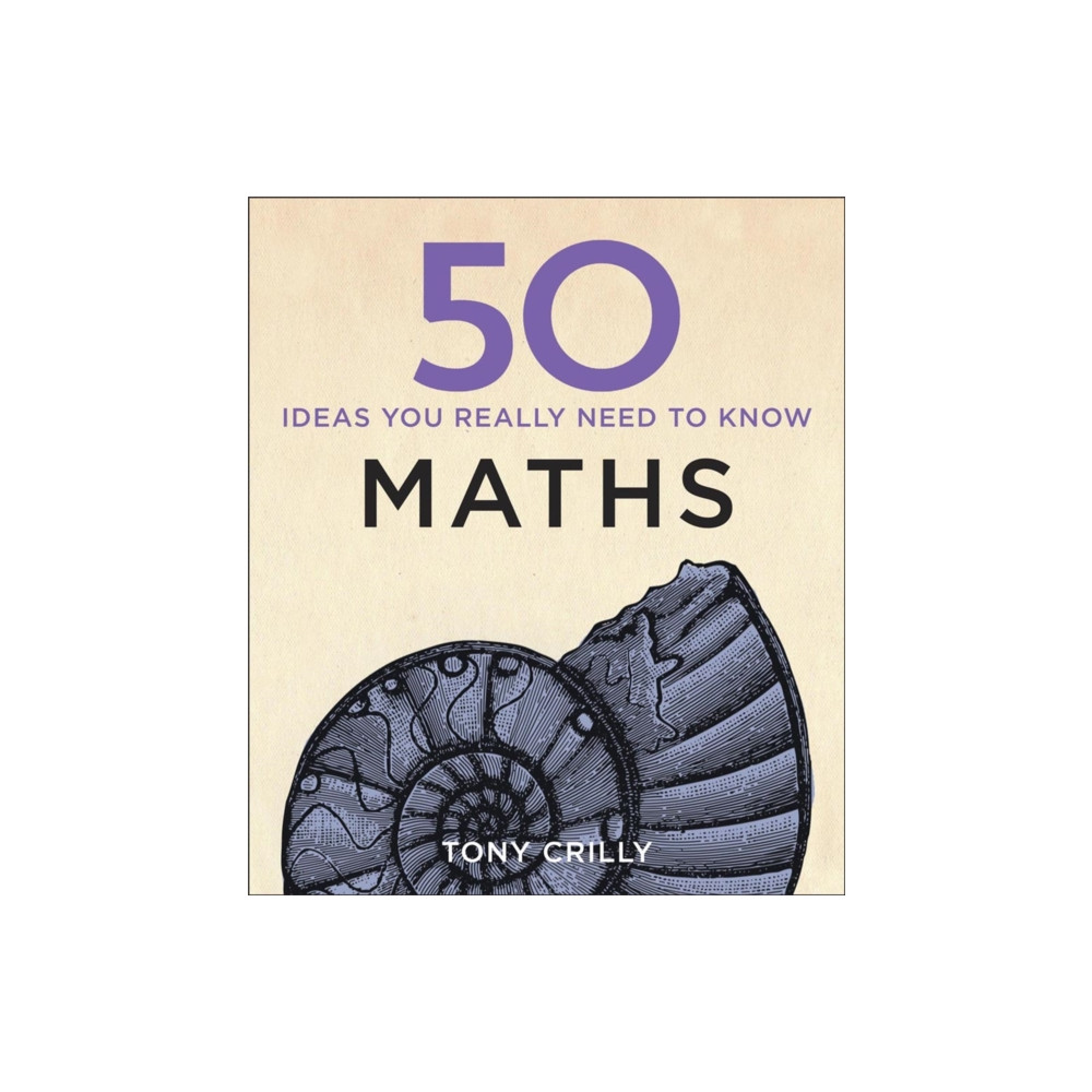 Produktbild för 50 Maths Ideas You Really Need to Know (inbunden, eng)
