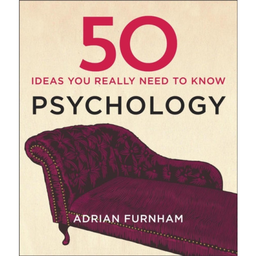 Quercus Publishing 50 Psychology Ideas You Really Need to Know (inbunden, eng)