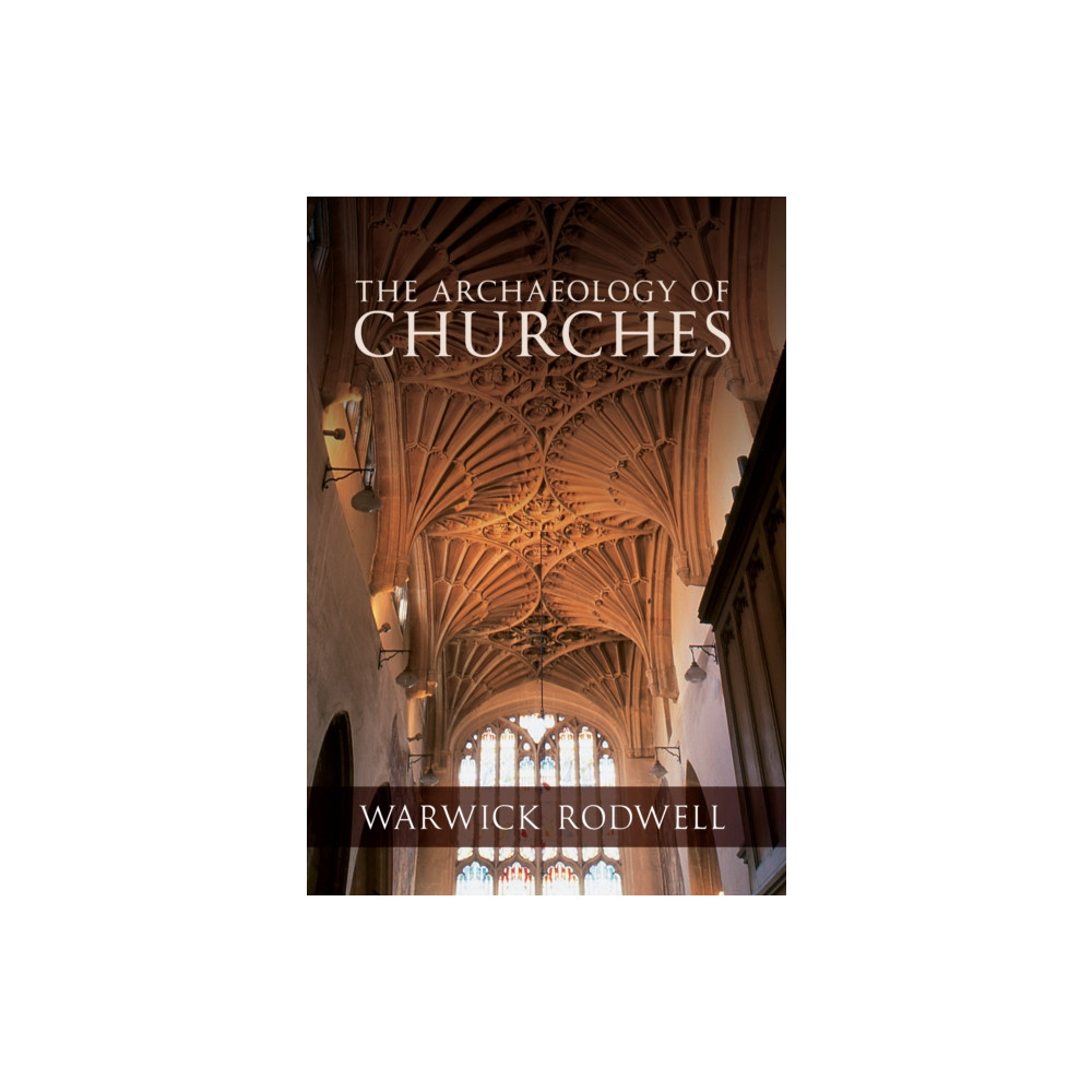 Produktbild för The Archaeology of Churches (häftad, eng)