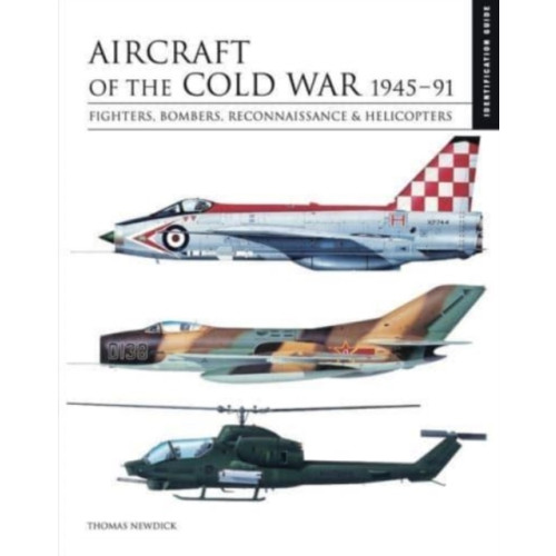 Amber Books Ltd Aircraft of the Cold War 1945–1991 (inbunden, eng)