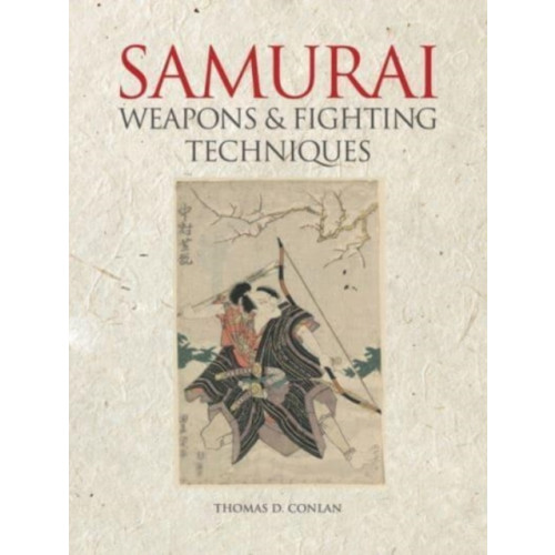 Amber Books Ltd Samurai Weapons and Fighting Techniques (inbunden, eng)