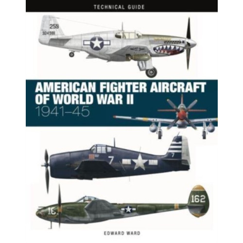 Amber Books Ltd American Fighter Aircraft of World War II (inbunden, eng)